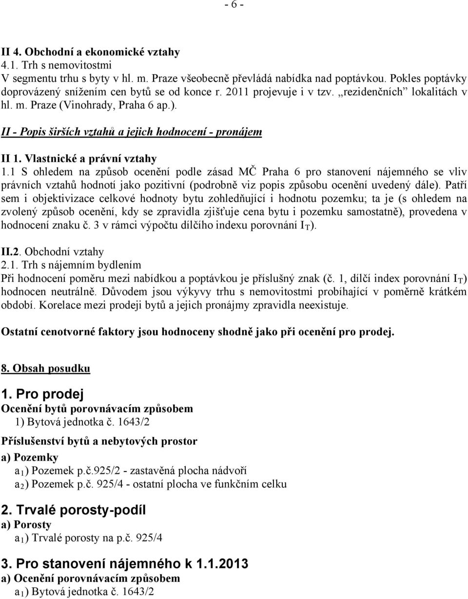 II - Popis širších vztahů a jejich hodnocení - pronájem II 1. Vlastnické a právní vztahy 1.