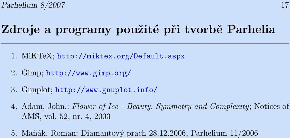 Gnuplot; http://www.gnuplot.info/ 4. Adam, John.