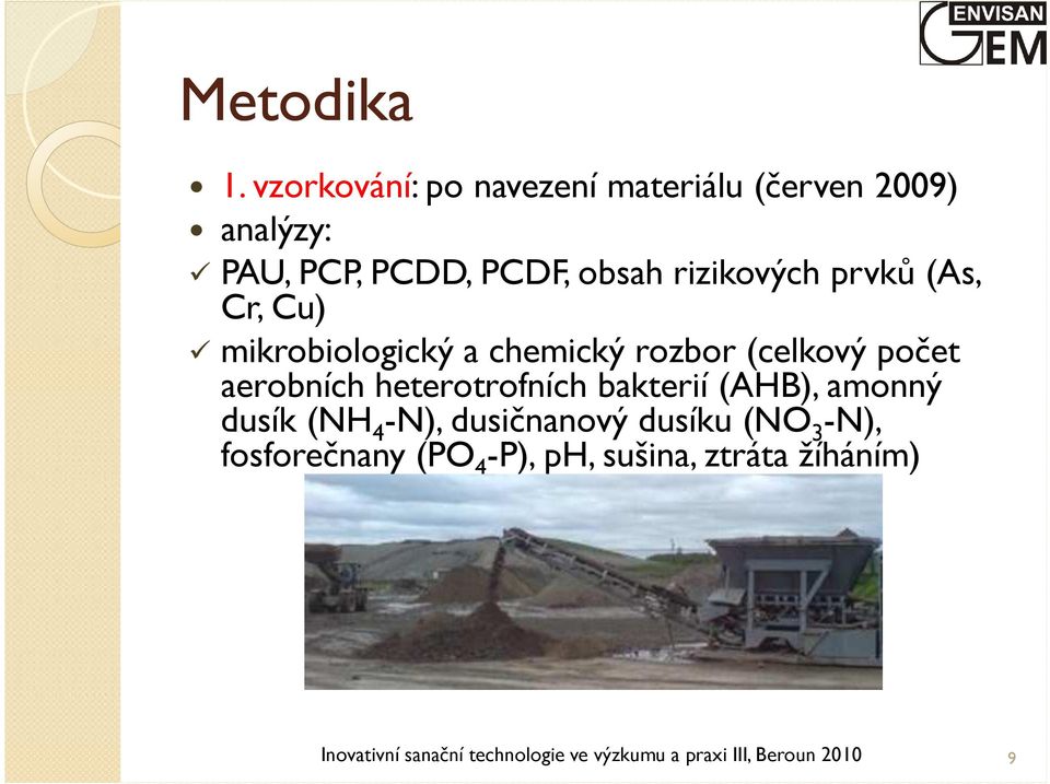 prvků (As, Cr, Cu) mikrobiologický a chemický rozbor (celkový počet aerobních heterotrofních