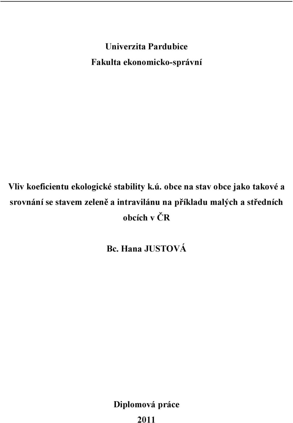 obce na stav obce jako takové a srovnání se stavem zeleně a