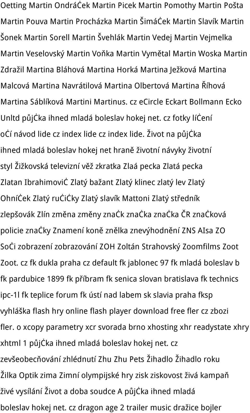 Sáblíková Martini Martinus. cz ecircle Eckart Bollmann Ecko Unltd půjčka ihned mladá boleslav hokej net. cz fotky líčení očí návod lide cz index lide cz index lide.