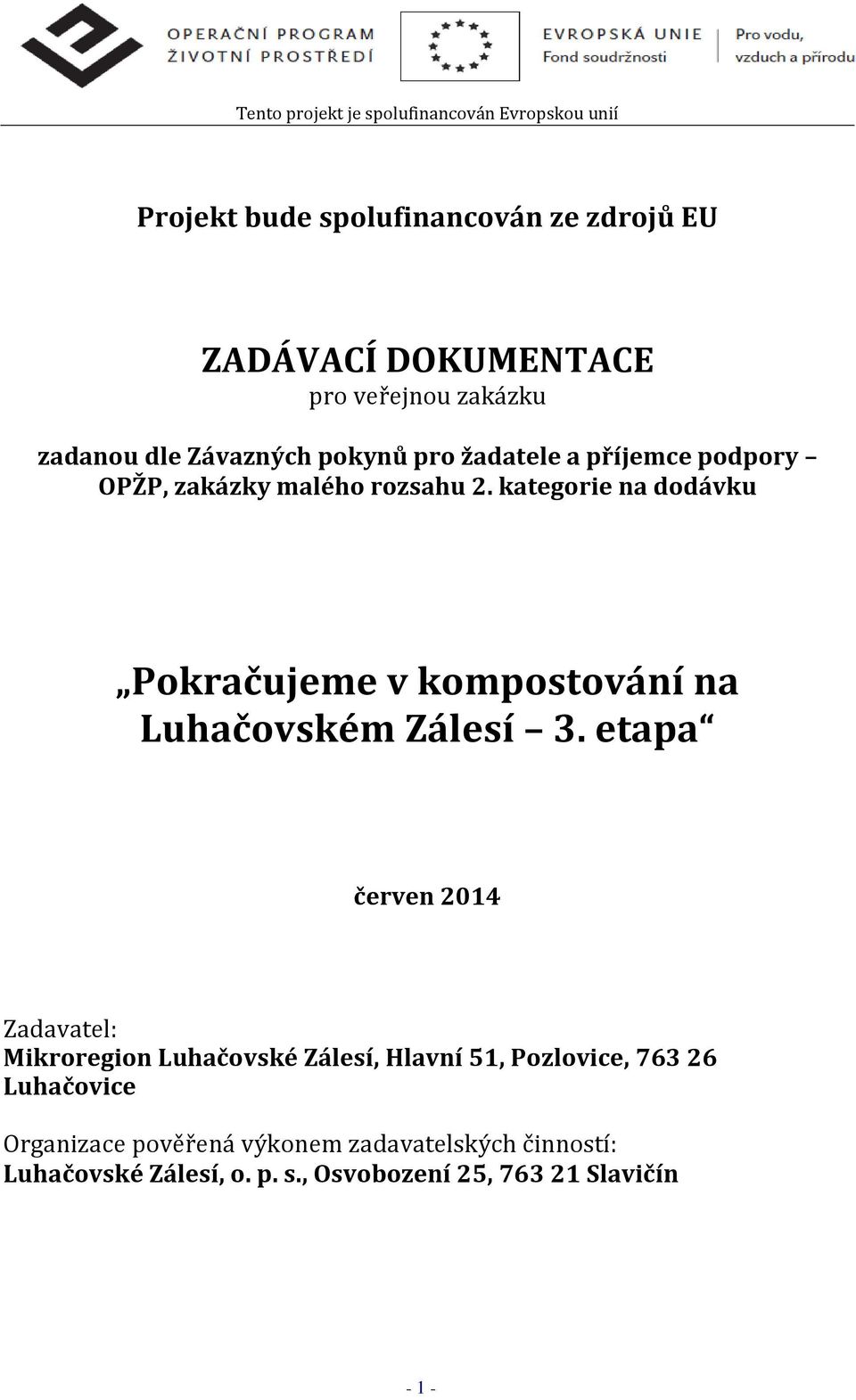 kategorie na dodávku Pokračujeme v kompostování na Luhačovském Zálesí 3.