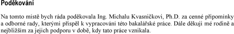 za cenné připomínky a odborné rady, kterými přispěl k