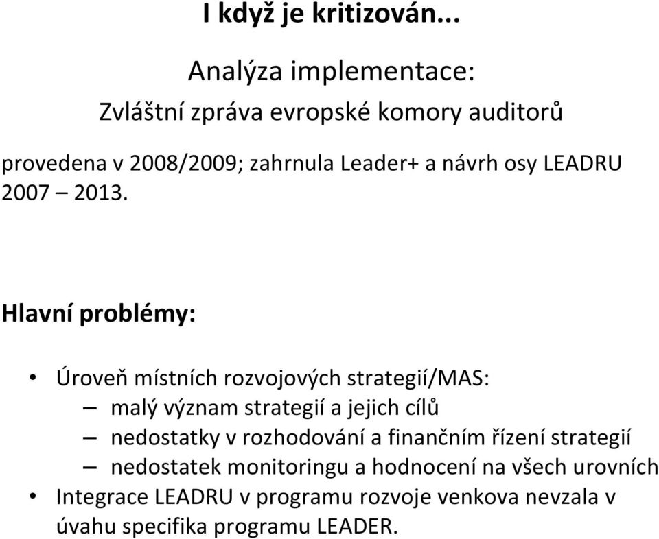 návrh osy LEADRU 2007 2013.