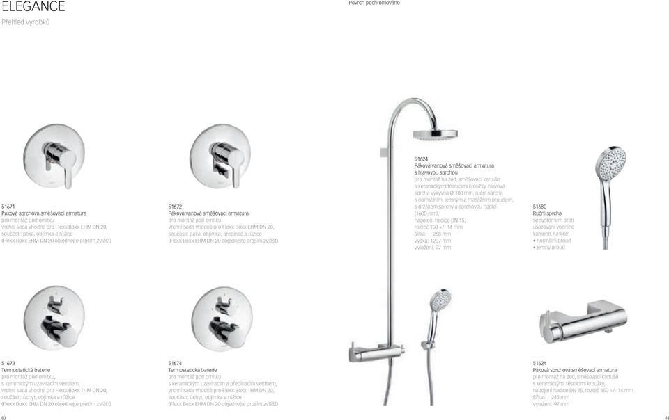 sprcha výkyvná Ø 180 mm, ruční sprcha s normálním, jemným a masážním proudem, s držákem sprchy a sprchovou hadicí (1600 mm), napojení hadice DN 15, rozteč 150 +/- 14 mm šířka: 268 mm výška: 1207 mm