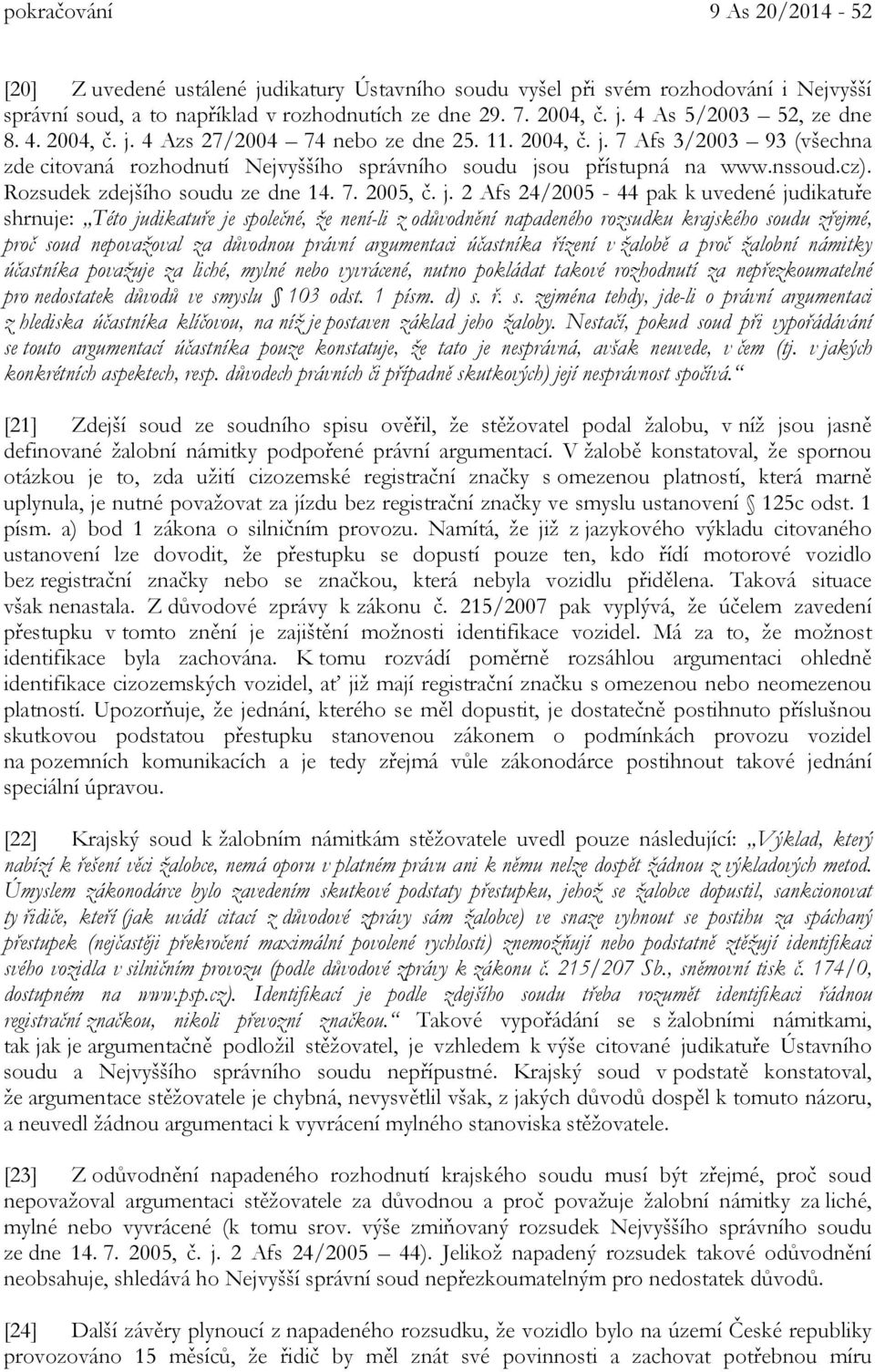 Rozsudek zdejšího soudu ze dne 14. 7. 2005, č. j.