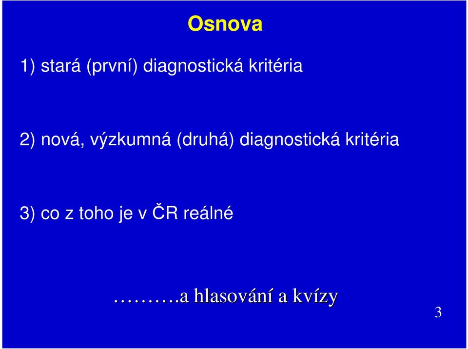 výzkumná (druhá) diagnostická