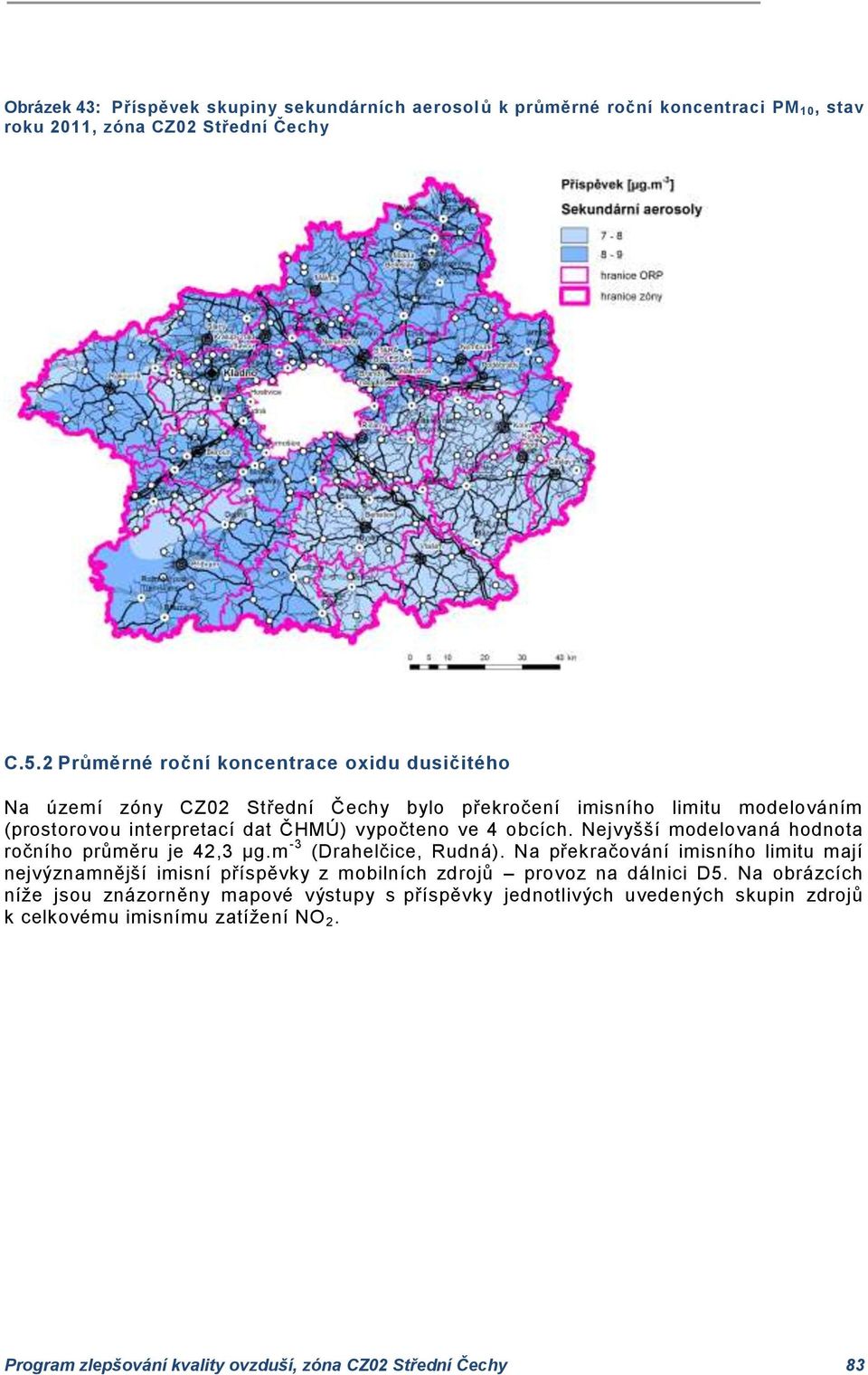 obcích. Nejvyšší modelovaná hodnota ročního průměru je 42,3 µg.m -3 (Drahelčice, Rudná).