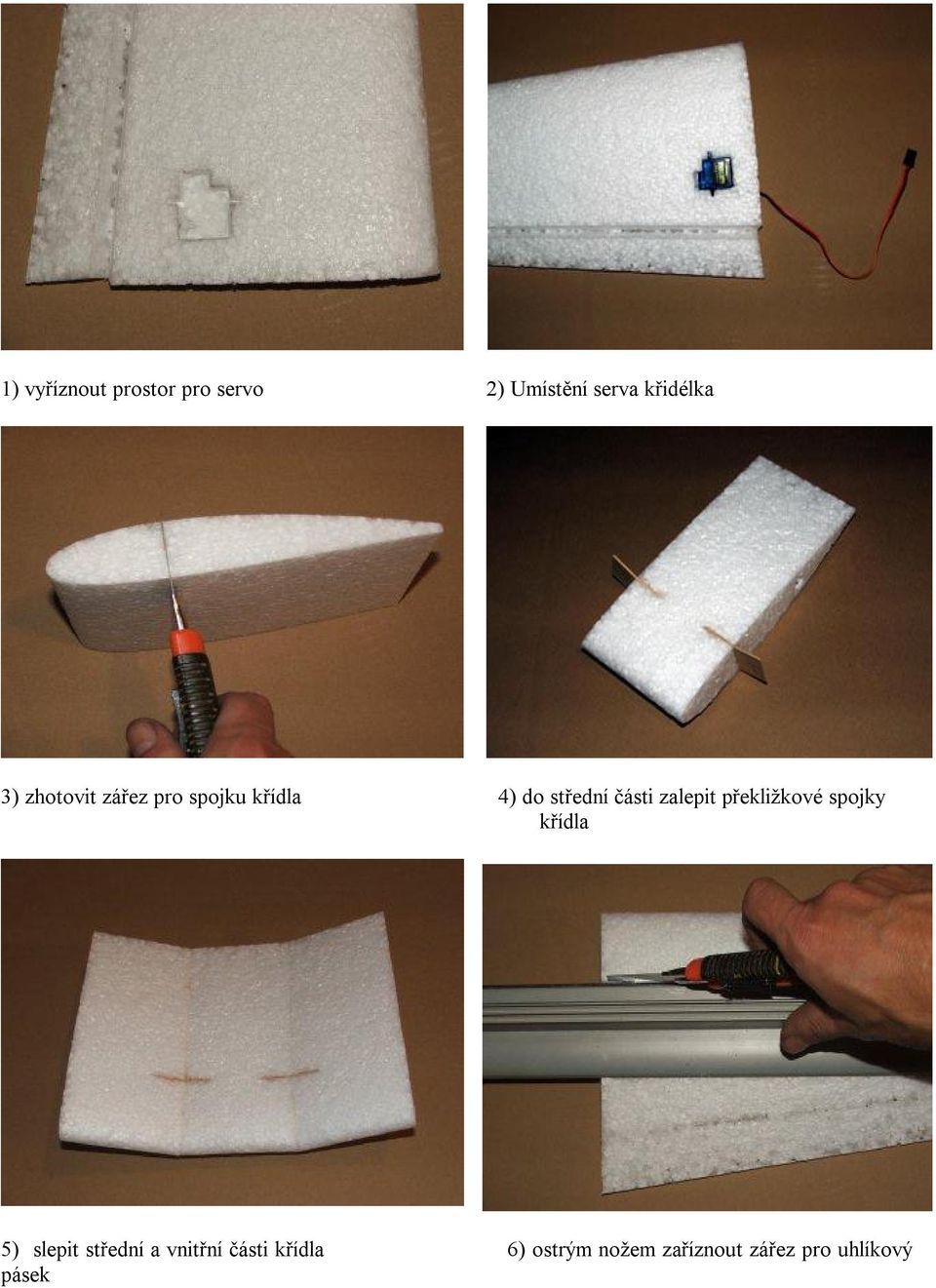zalepit překližkové spojky křídla 5) slepit střední a