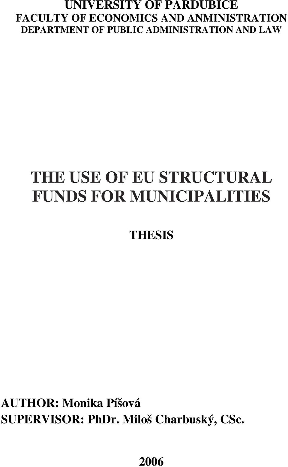 LAW THE USE OF EU STRUCTURAL FUNDS FOR MUNICIPALITIES