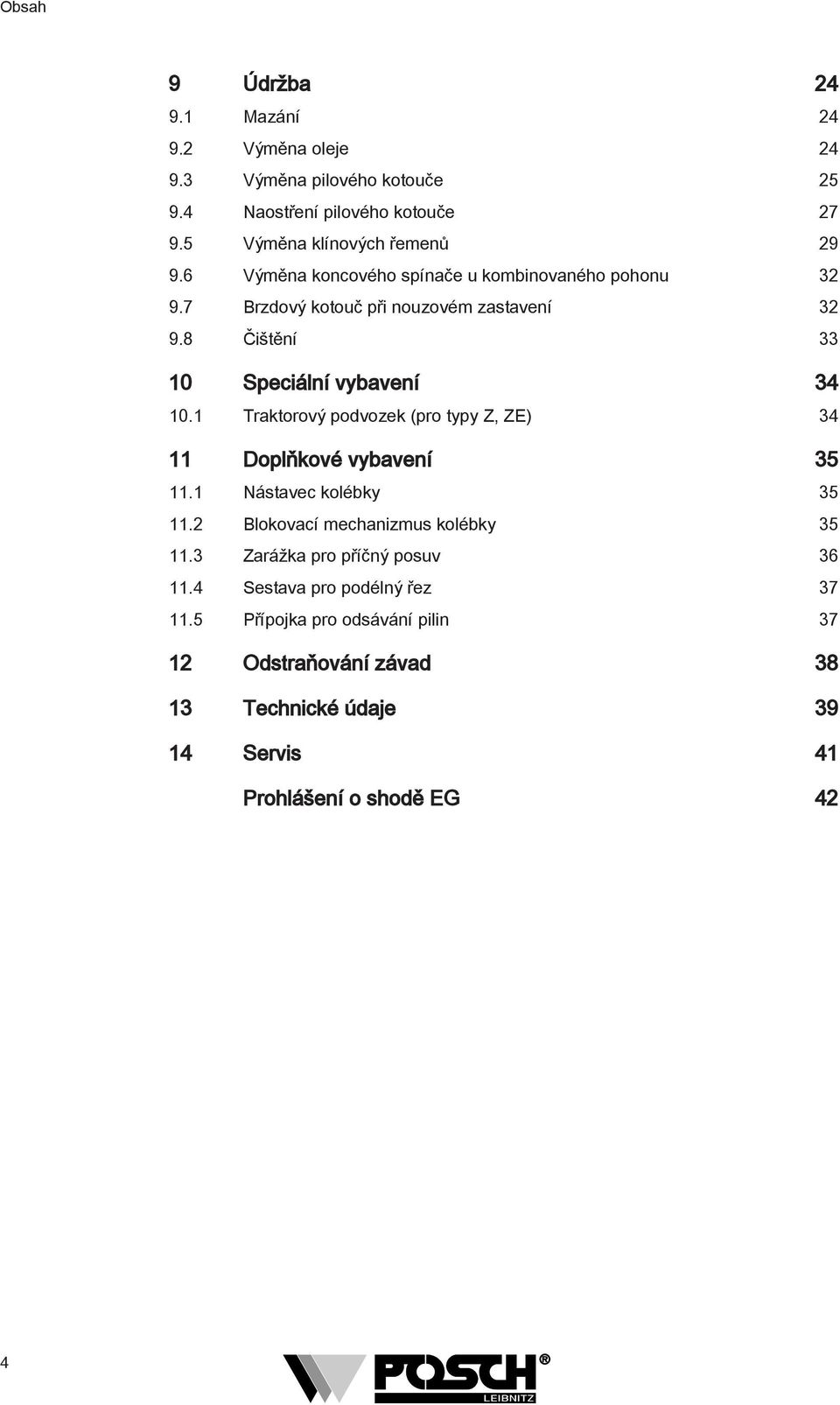 Traktorový podvozek (pro typy Z, ZE) 34 Doplňkové vybavení 35. Nástavec kolébky 35. Blokovací mechanizmus kolébky 35.