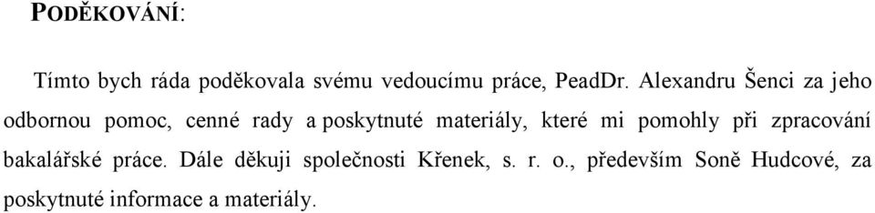 materiály, které mi pomohly při zpracování bakalářské práce.