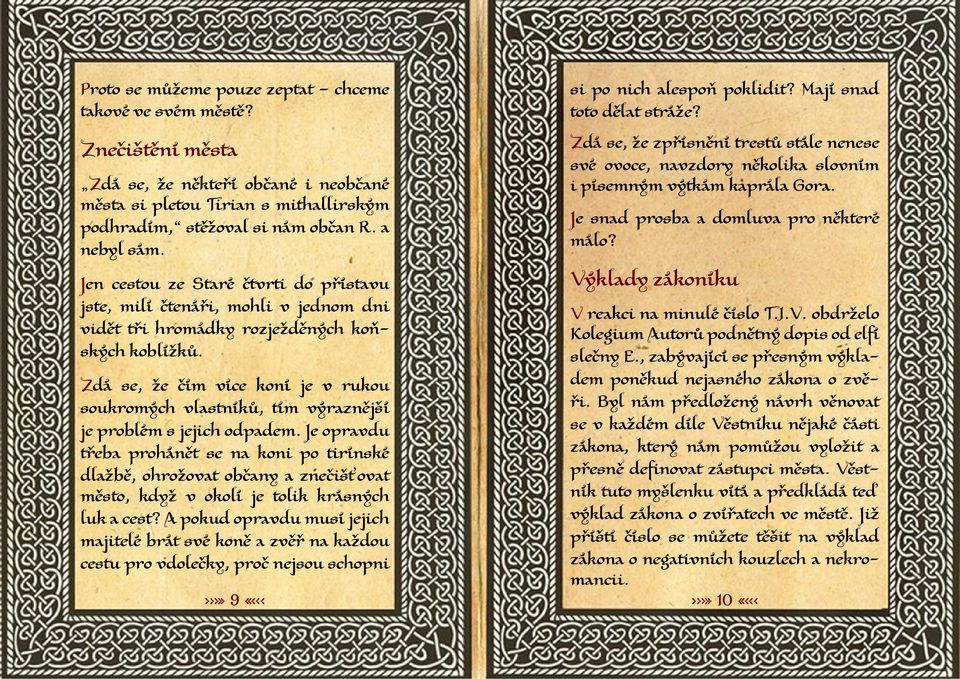Zdá se, že čím více koní je v rukou soukromých vlastníků, tím výraznější je problém s jejich odpadem.
