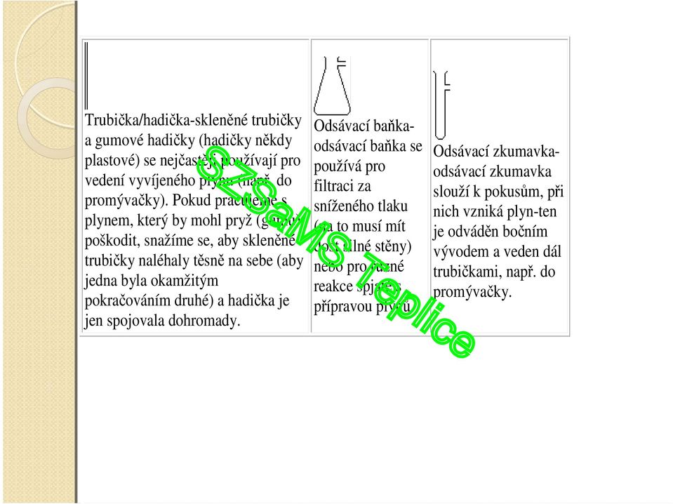 a hadička je jen spojovala dohromady.