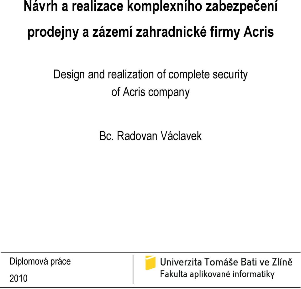 Design and realization of complete security of