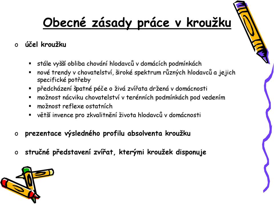 dmácnsti mžnst nácviku chvatelství v terénních pdmínkách pd vedením mžnst reflexe statních větší invence pr