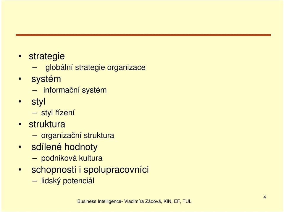 organizační struktura sdílené hodnoty podniková