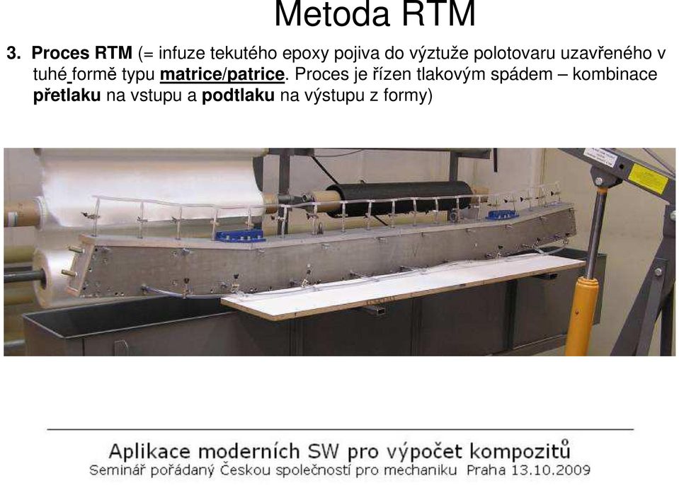 polotovaru uzavřeného v tuhé formě typu