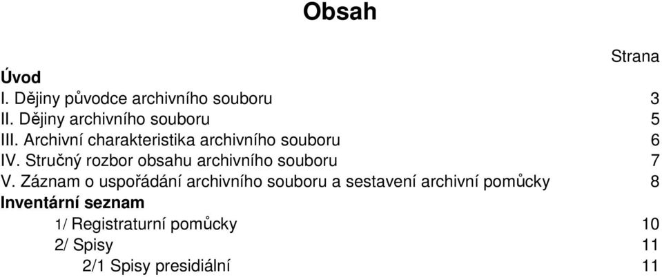 Stručný rozbor obsahu archivního souboru 7 V.