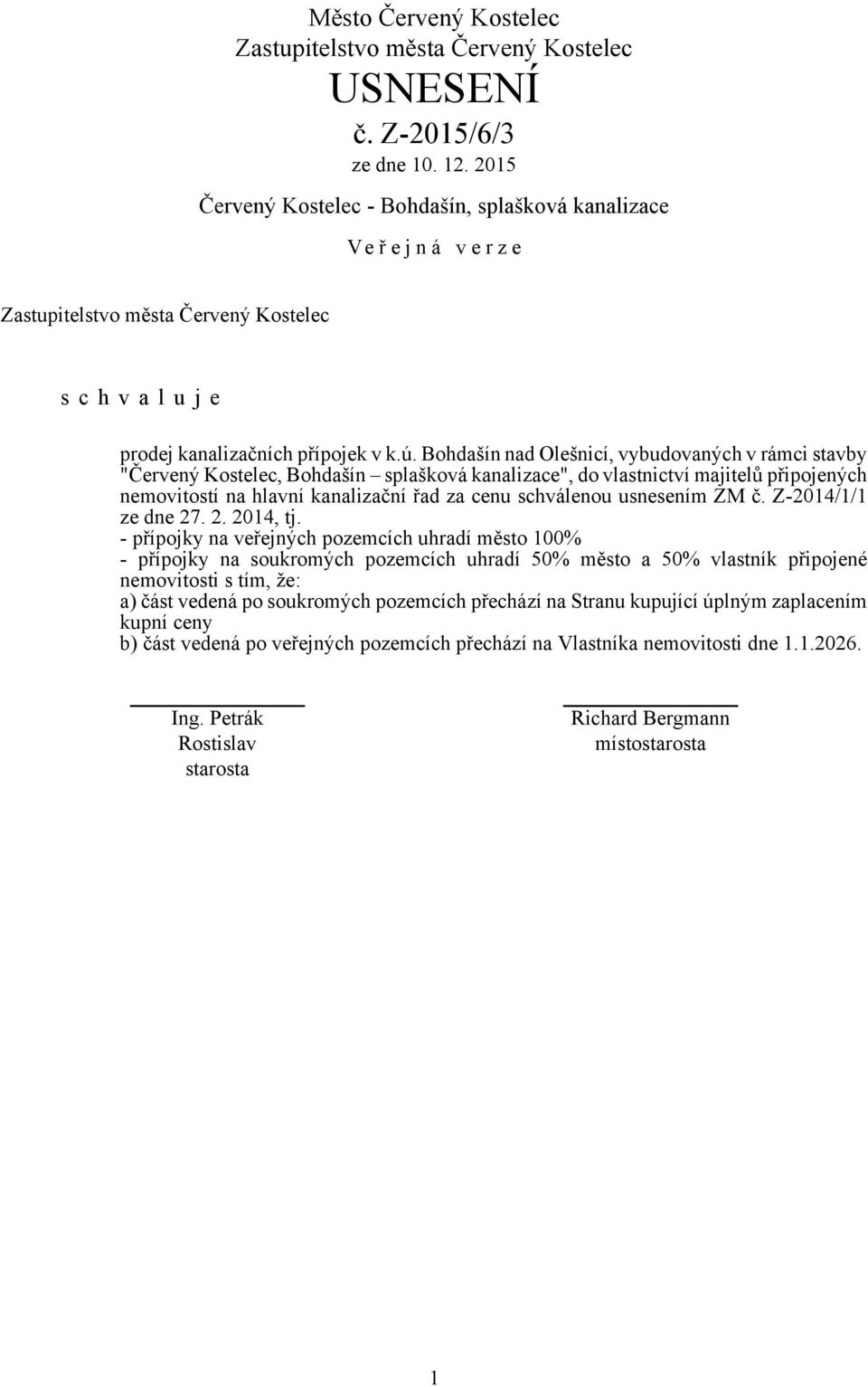 řad za cenu schválenou usnesením ZM č. Z-2014/1/1 ze dne 27. 2. 2014, tj.