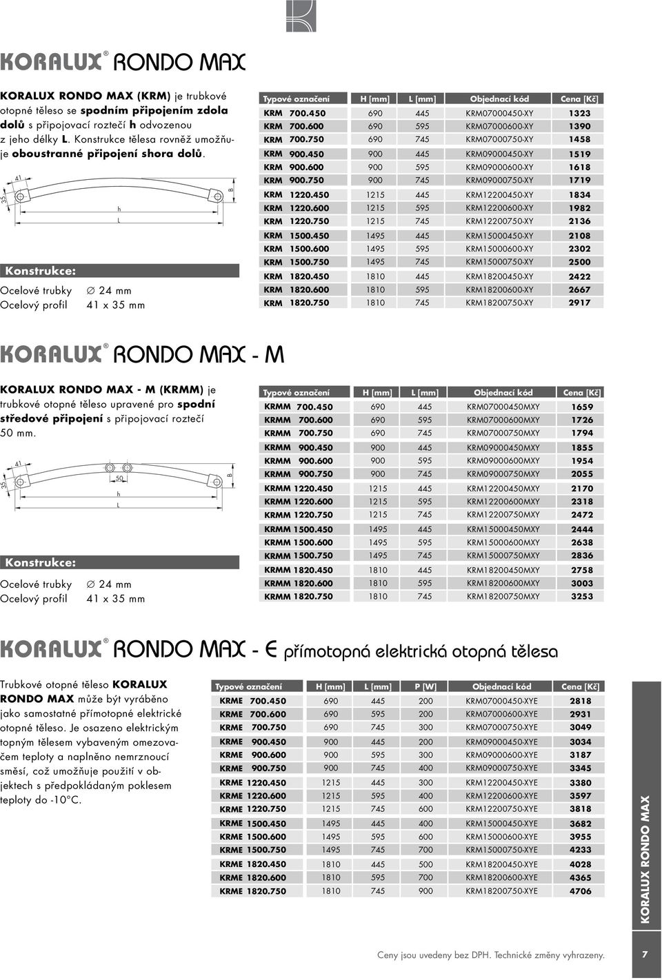 600 595 KRM00600-XY 1618 KRM.7 745 KRM007-XY 1719 B KRM.4 1215 445 KRM04-XY 1834 35 KRM.600 1215 595 KRM0600-XY 1982 KRM.7 1215 745 KRM07-XY 2136 KRM 10.4 1495 445 KRM1004-XY 2108 KRM 10.