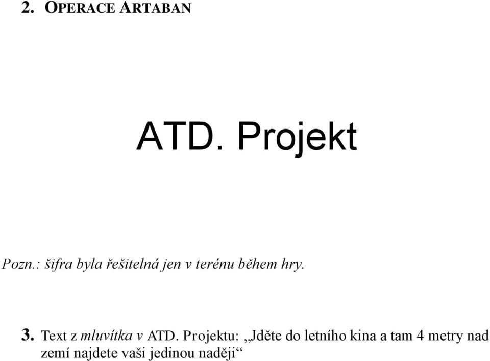 Projektu: Jděte do letního kina a