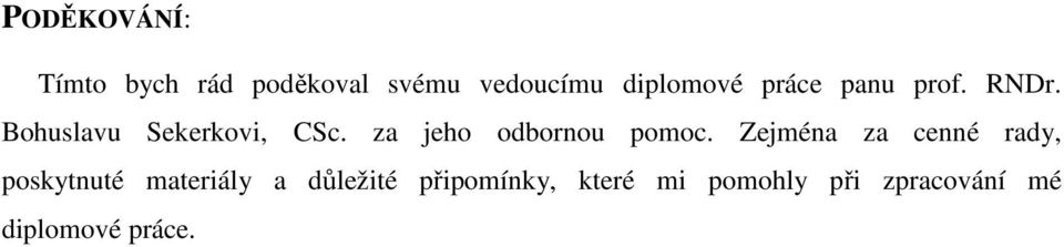 za jeho odbornou pomoc.