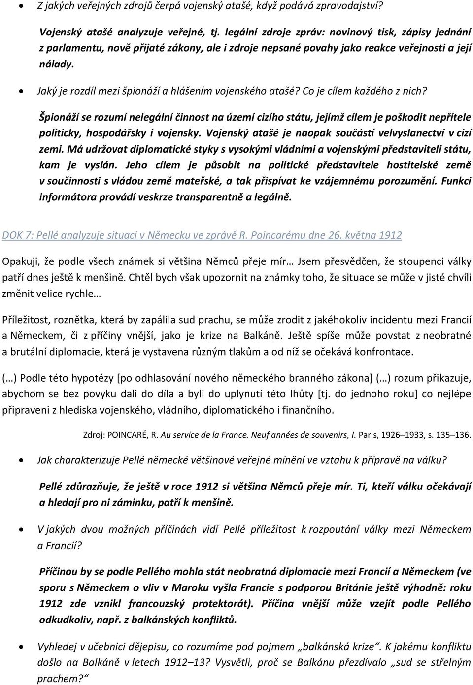Jaký je rozdíl mezi špionáží a hlášením vojenského atašé? Co je cílem každého z nich?