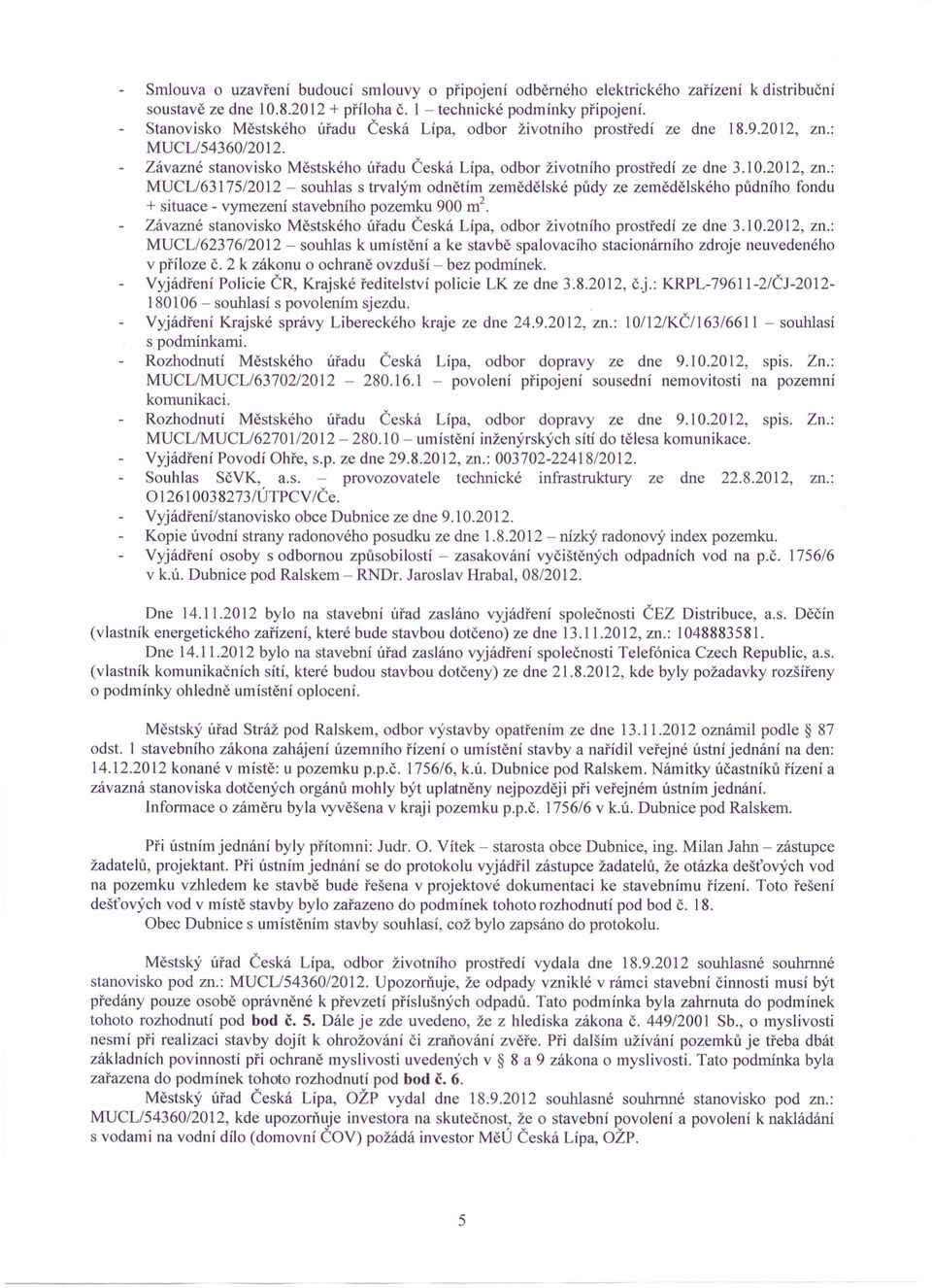 : MUCL/54360/20 12. Závazné stanovisko Městského úřadu Česká Lípa, odbor životního prostředí ze dne 3.10.2012, zn.