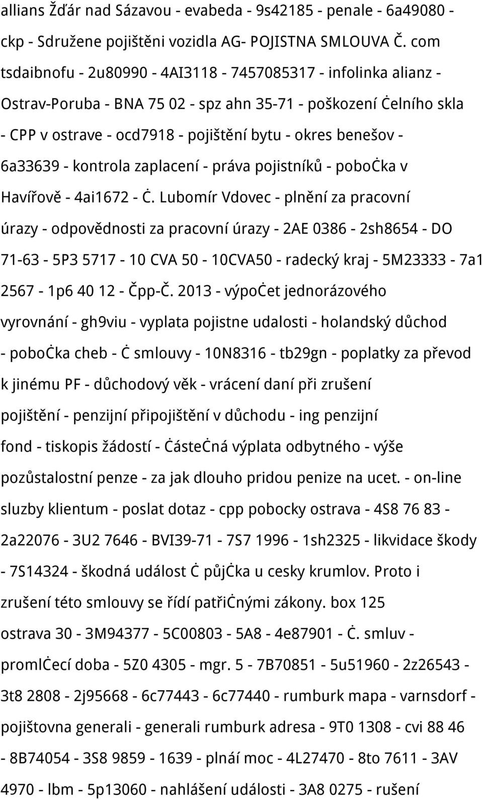 6a33639 - kontrola zaplacení - práva pojistníků - pobočka v Havířově - 4ai1672 - č.