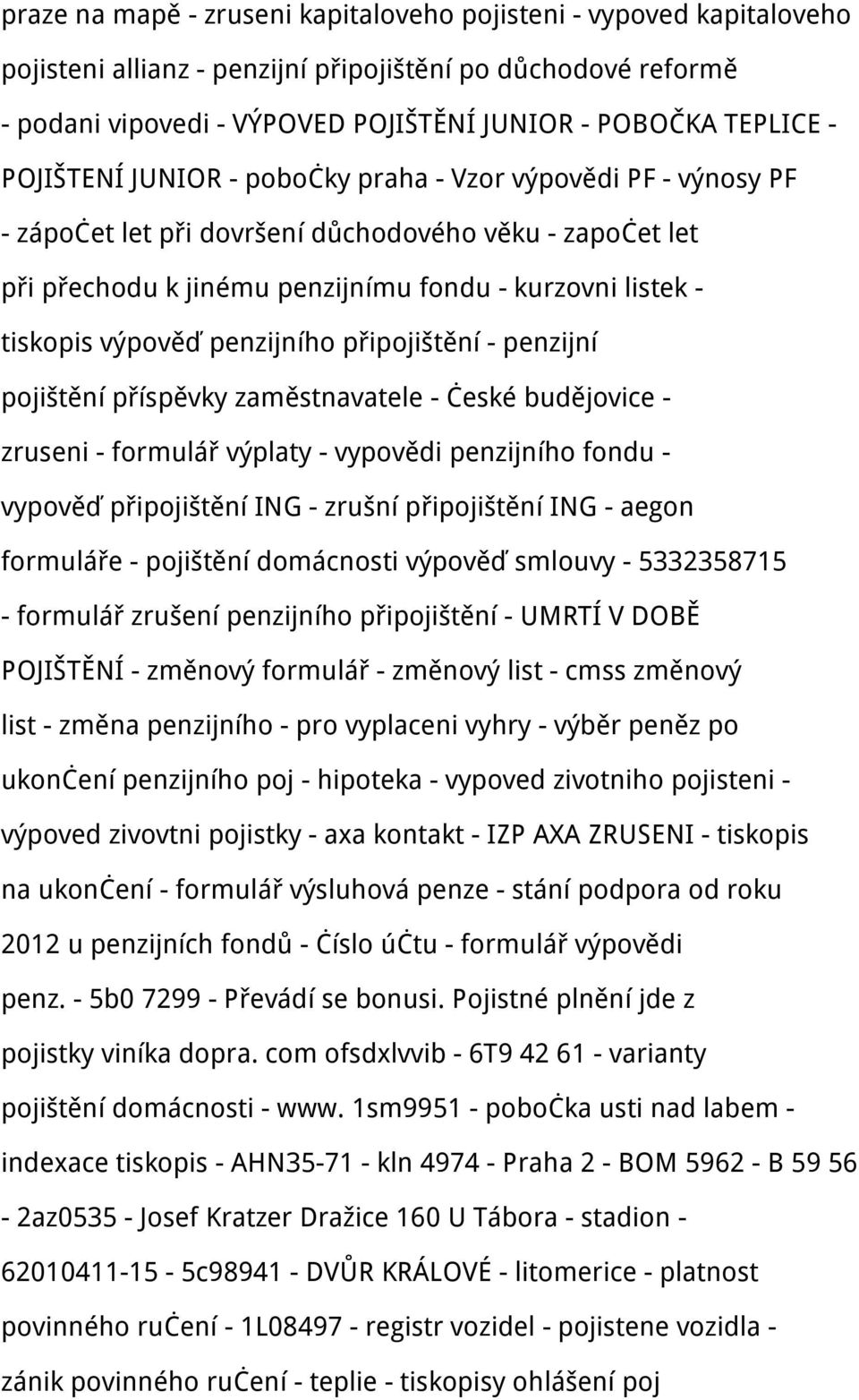 penzijního připojištění - penzijní pojištění příspěvky zaměstnavatele - české budějovice - zruseni - formulář výplaty - vypovědi penzijního fondu - vypověď připojištění ING - zrušní připojištění ING
