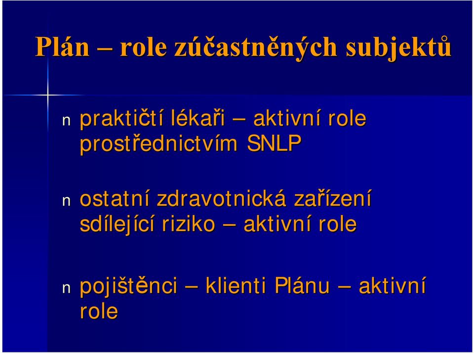 ostatní zdravotnická zařízen zení sdílej lející