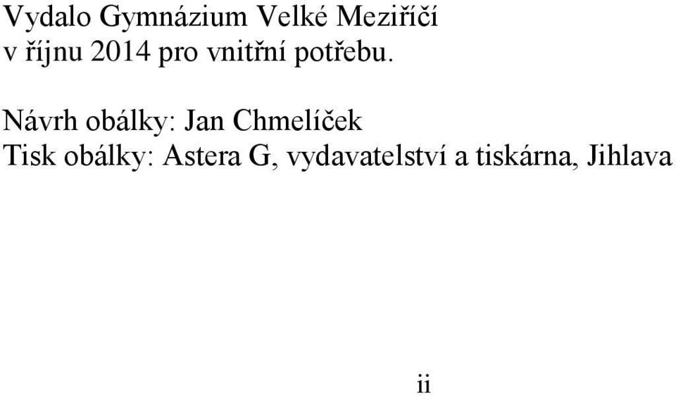 Návrh obálky: Jan Chmelíček Tisk