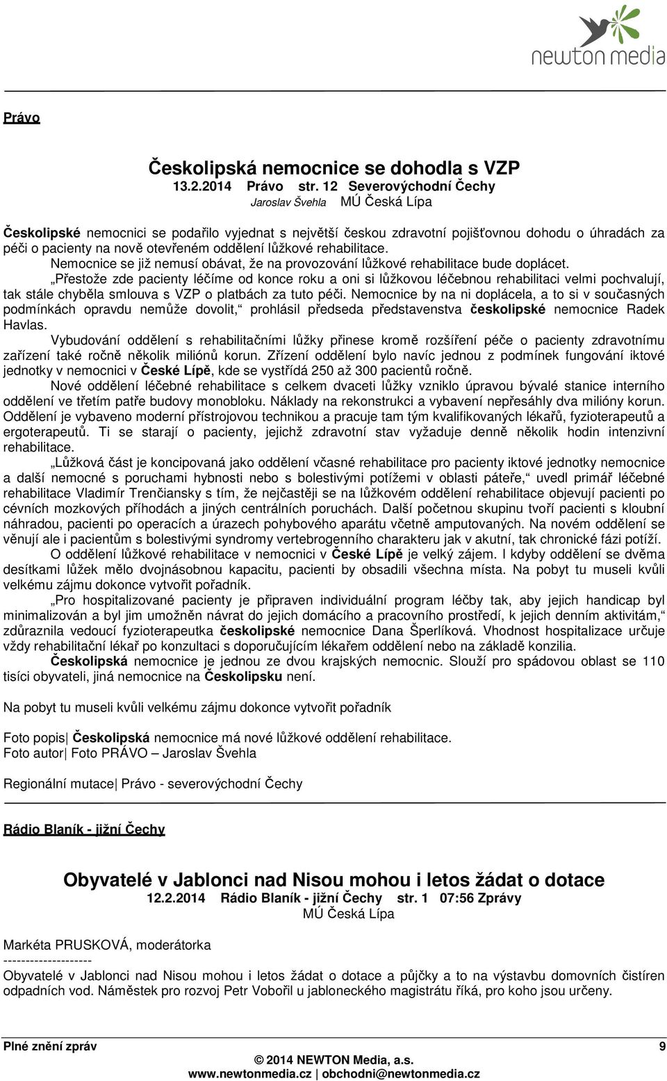 rehabilitace. Nemocnice se již nemusí obávat, že na provozování lůžkové rehabilitace bude doplácet.