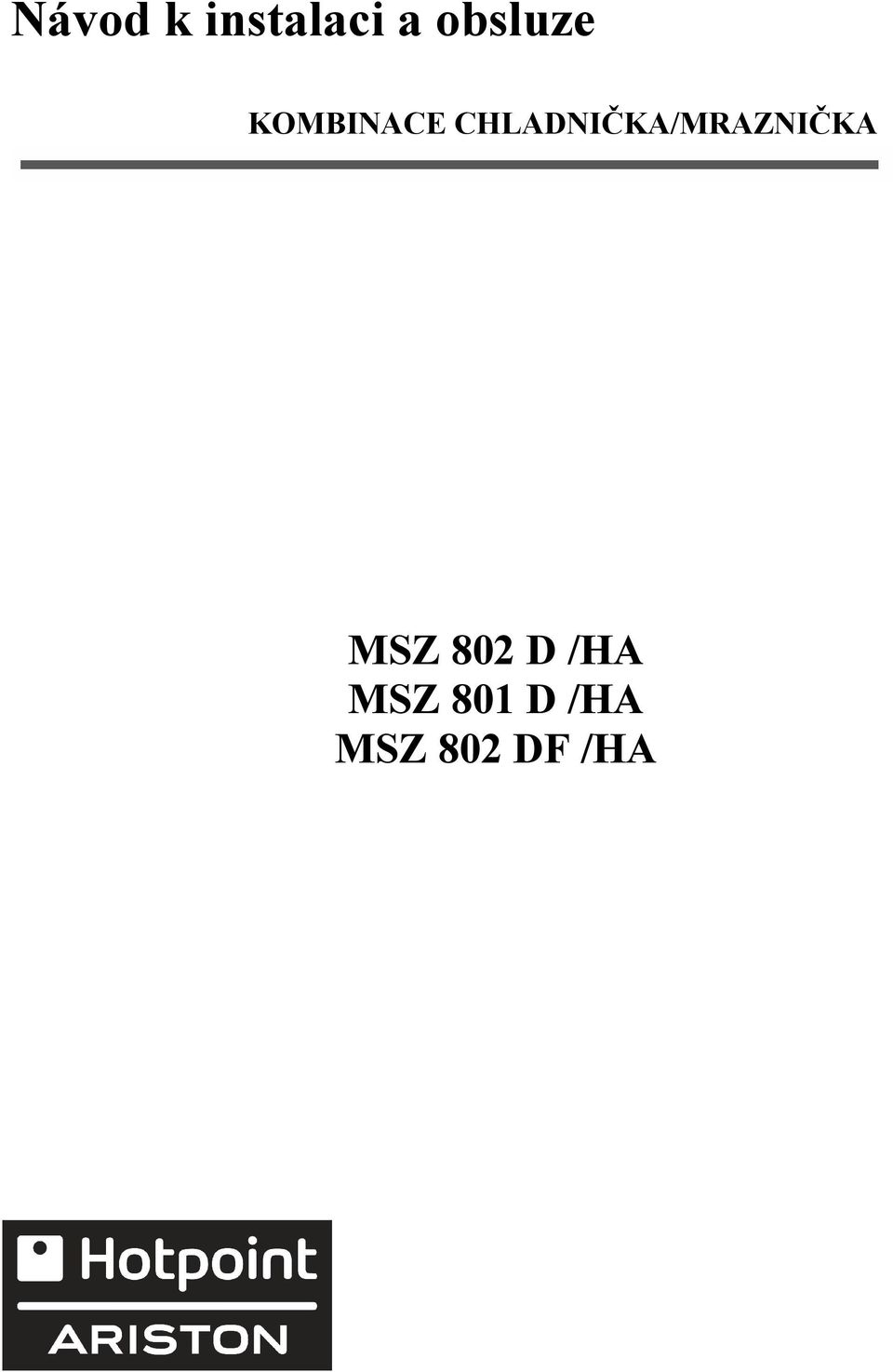 CHLADNIČKA/MRAZNIČKA MSZ