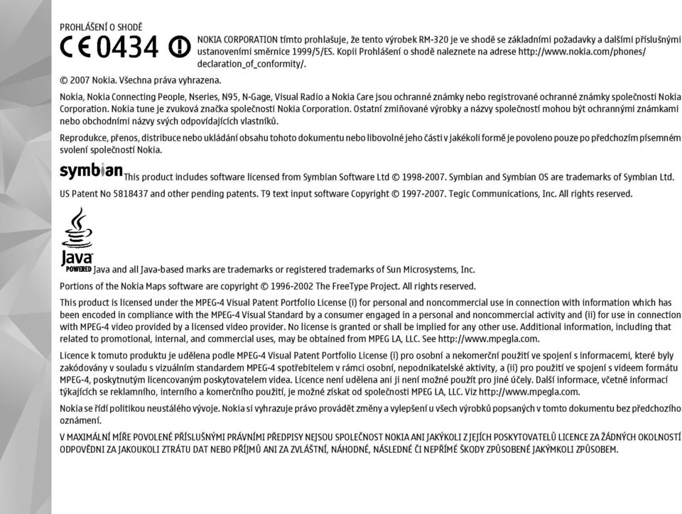 Nokia, Nokia Connecting People, Nseries, N95, N-Gage, Visual Radio a Nokia Care jsou ochranné známky nebo registrované ochranné známky společnosti Nokia Corporation.