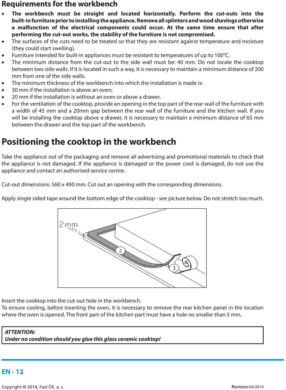 At the same time ensure that after performing the cut-out works, the stability of the furniture is not compromised.