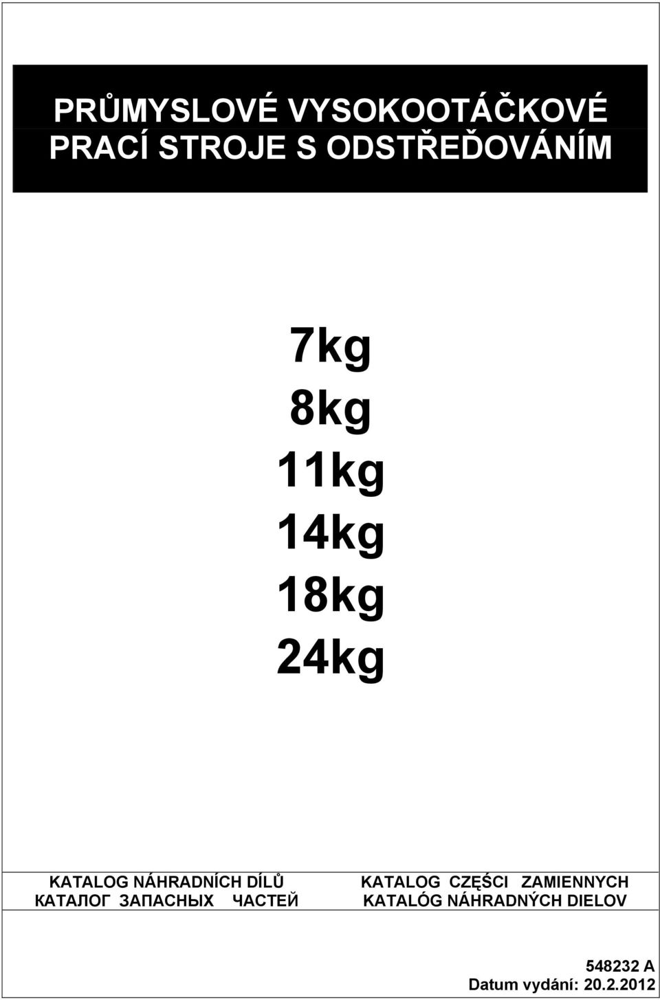 NÁHRADNÍCH DÍLŮ KATALOG CZĘŚCI ZAMIENNYCH КАТАЛОГ