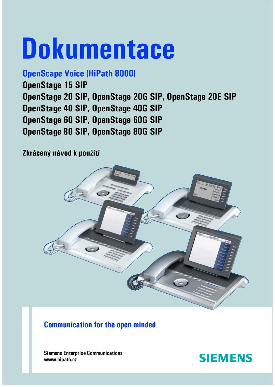 OpenStage 60 SIP, OpenStage 60G SIP OpenStage 80 SIP, OpenStage 80G SIP Zkrácený