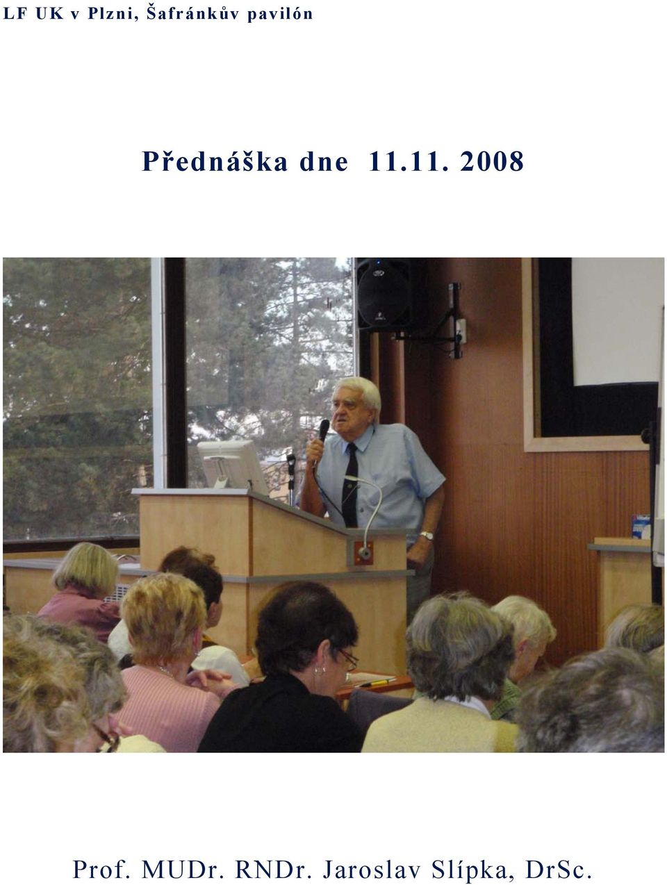 11. 2008 Prof. MUDr.