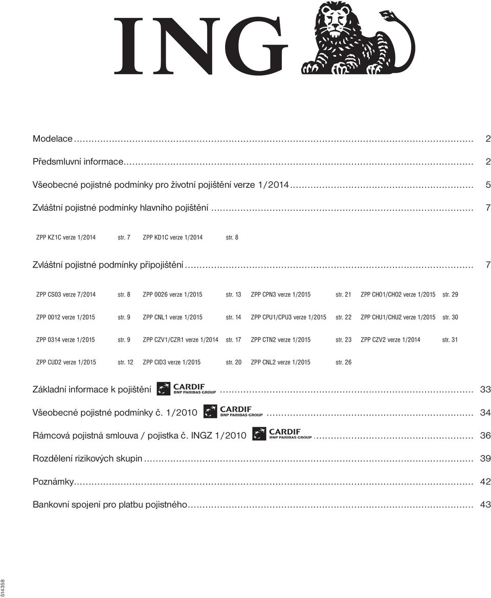 29 ZPP 0012 verze 1/2015 str. 9 ZPP CNL1 verze 1/2015 str. 14 ZPP CPU1/CPU3 verze 1/2015 str. 22 ZPP CHU1/CHU2 verze 1/2015 str. 30 ZPP 0314 verze 1/2015 str. 9 ZPP CZV1/CZR1 verze 1/2014 str.