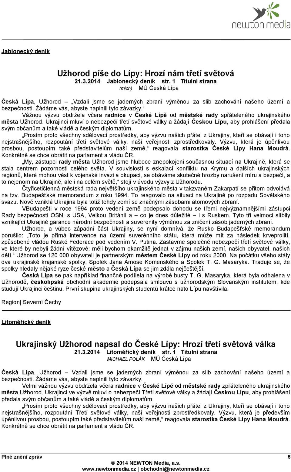 Vážnou výzvu obdržela včera radnice v České Lípě od městské rady spřáteleného ukrajinského města Užhorod.