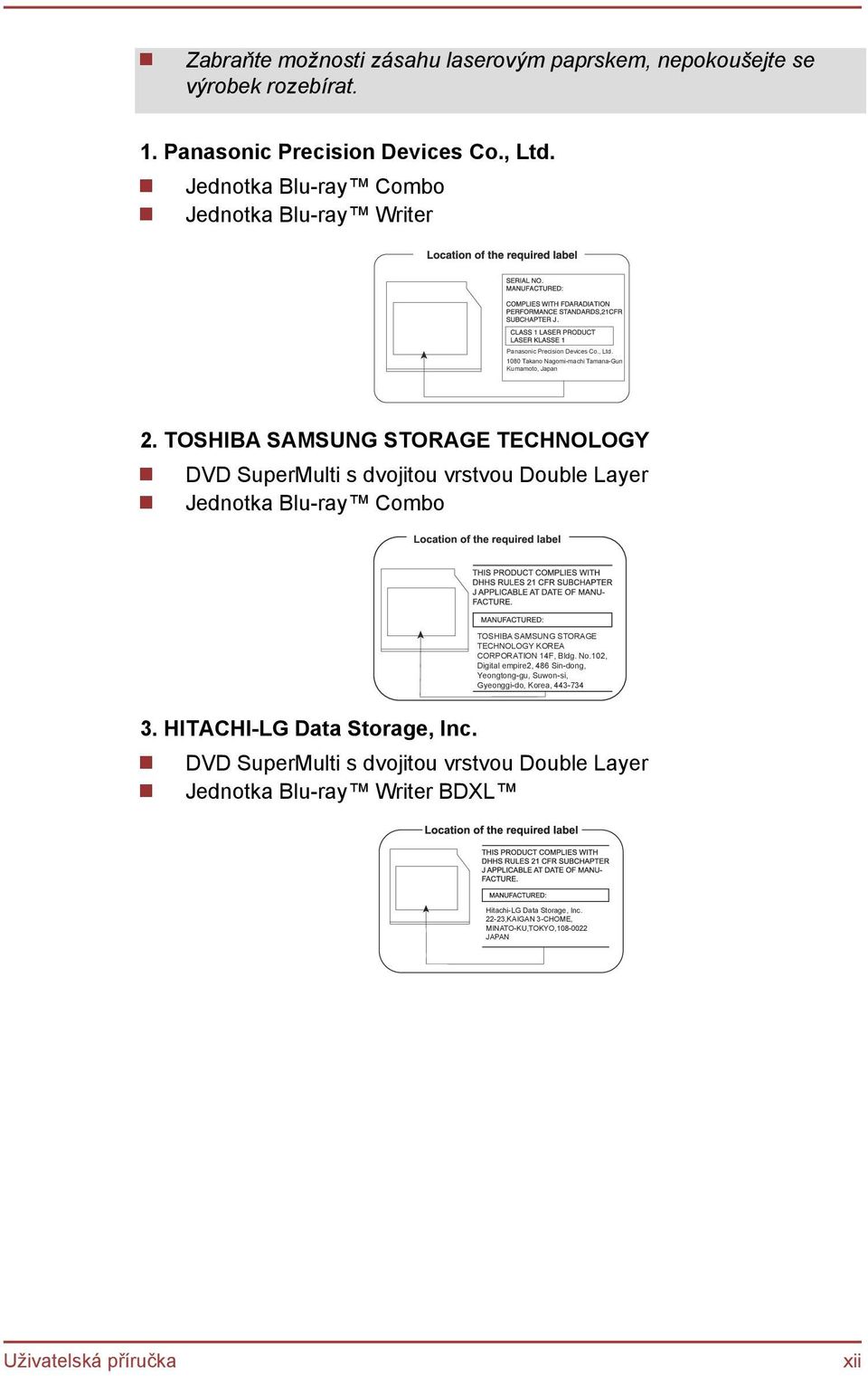 TOSHIBA SAMSUNG STORAGE TECHNOLOGY DVD SuperMulti s dvojitou vrstvou Double Layer Jednotka Blu-ray Combo TOSHIBA SAMSUNG STORAGE TECHNOLOGY KOREA CORPORATION 14F, Bldg. No.