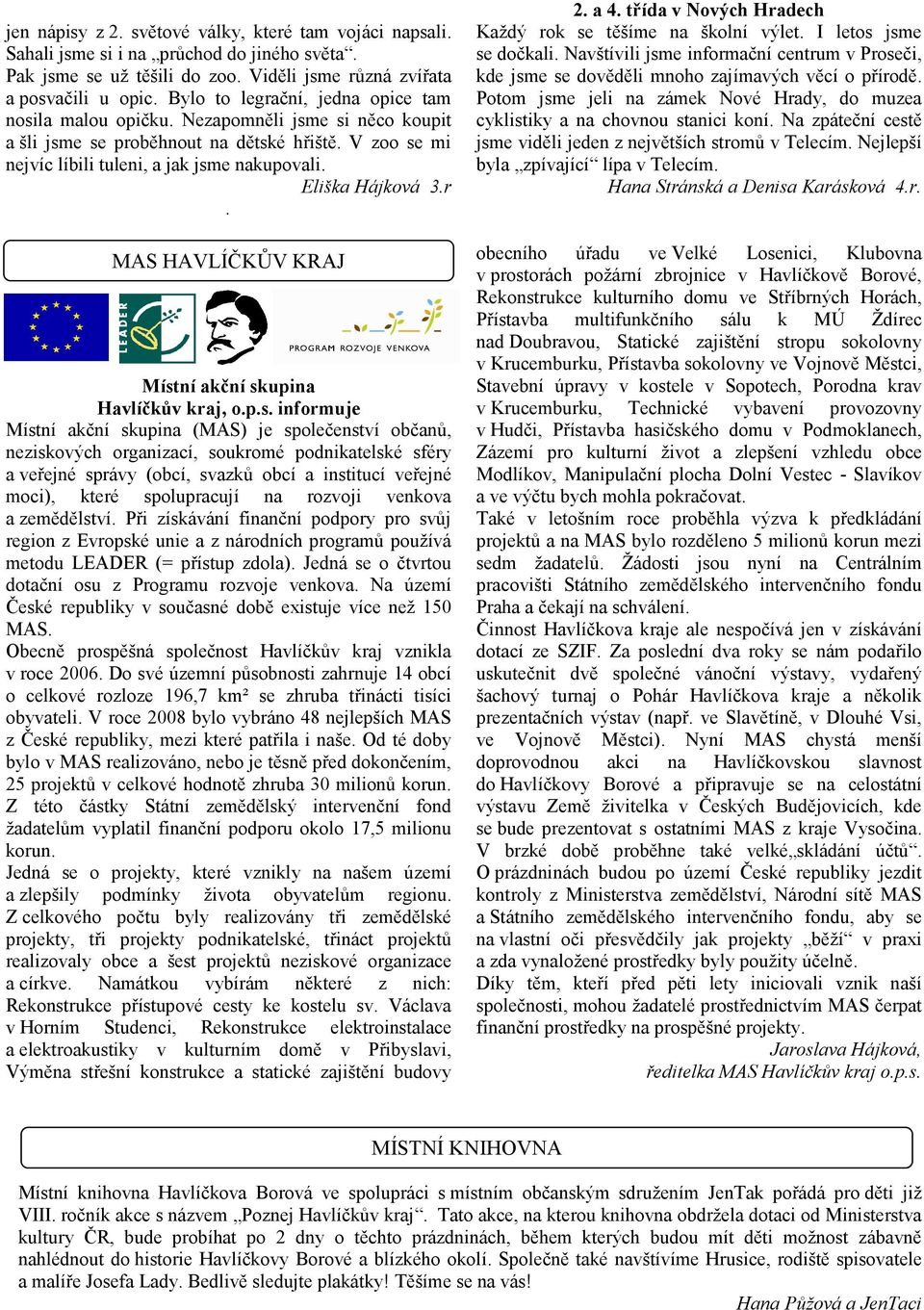 Eliška Hájková 3.r. MAS HAVLÍČKŮV KRAJ Míst