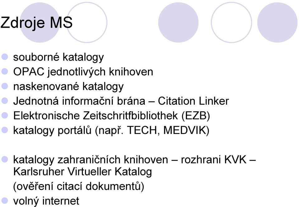 (EZB) katalogy portálů (např.