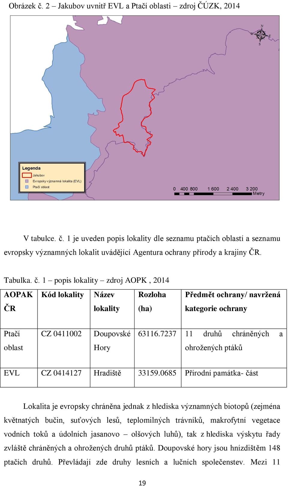 7237 11 druhů chráněných a oblast Hory ohrožených ptáků EVL CZ 0414127 Hradiště 33159.