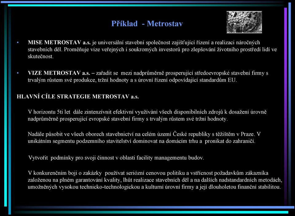 HLAVNÍ CÍLE STRATEGIE METROSTAV a.s.