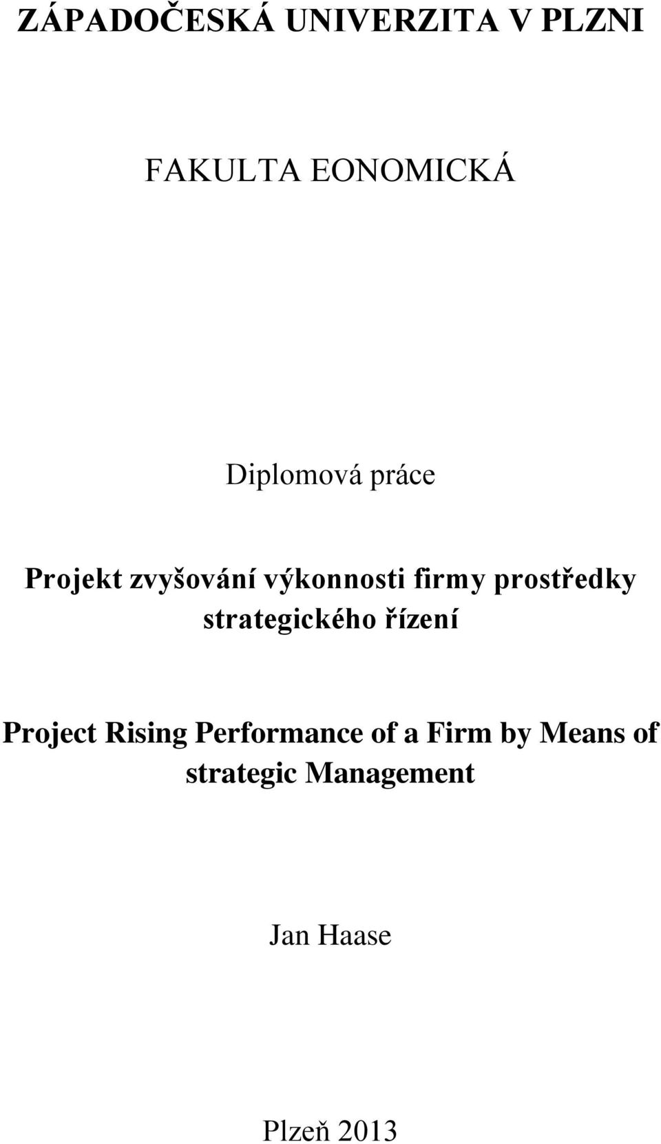 prostředky strategického řízení Project Rising