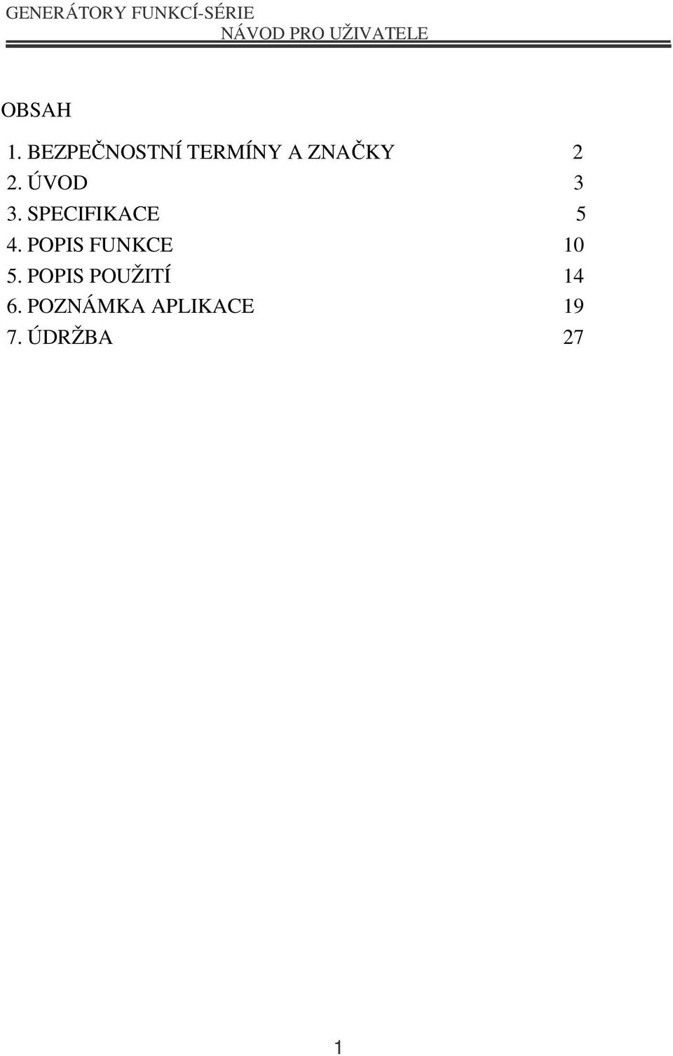 ÚVOD 3 3. SPECIFIKACE 5 4.