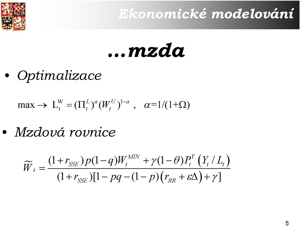 ) ( ε ) γ MIN (1 + r ) p(1 q) W + γ(1 ) P Y / L